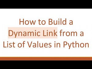 How to Build a Dynamic Link from a List of Values in Python