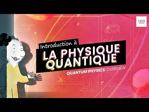 Introduction à la physique quantique - Episode 1 / Quantum Physics overview