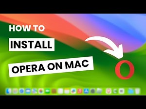 How To Install Opera On Mac - Easy Guide
