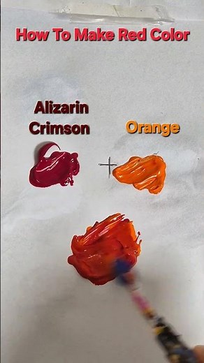 How To Make Red colour from just Alizarin Crimson and Orange #colormixing #paintmixing #red