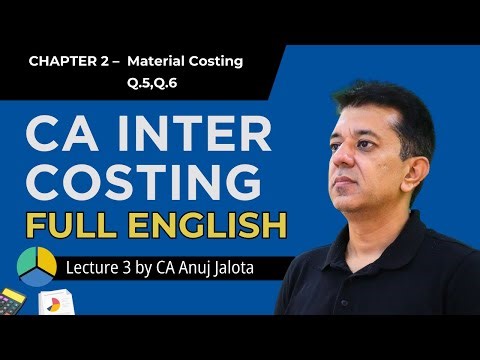 CA Inter Costing 02 – Material Costing (Lecture 3) Q.5,6 | Full English