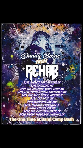 In March…See Danny Boone on The One Time at Band Camp Bash with Saving Abel ‘s Jared Weeks, Scotty Austin and Tim King of Soil hosted by Peter Francis Dante! https://rehabtheband.com/tour/