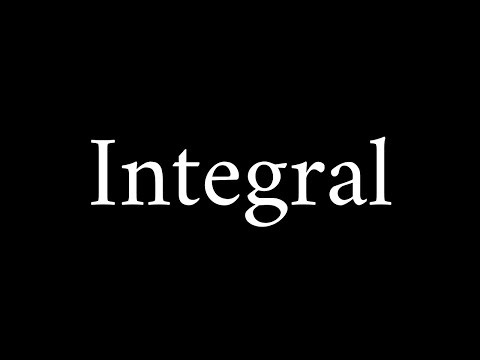 How to Pronounce Integral (Math Term)