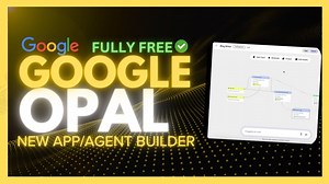 Google Opal : Build Apps in Minutes for Free Without Coding Skills (No Code)