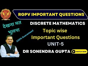 || RGPV || Discrete Mathematics || Important Questions || Unit-5 || Dr Sonendra Gupta ||