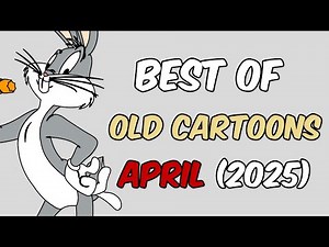 Best of Old Cartoons April! (2025)