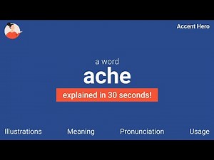 ACHE - Meaning and Pronunciation