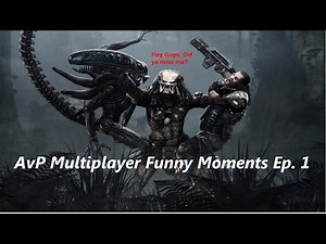 You are never safe! - Alien vs Predator Multiplayer Funny Moments