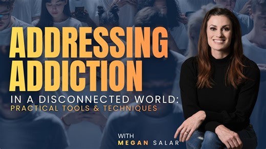 Megan Salar - Course Trailer - Addressing Addiction in a Disconnected World_ Practical Tools & Techniques
