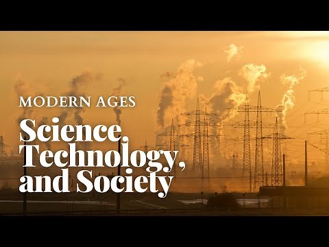 Science, Technology, and Society 3 - Antecedents in the Modern Ages
