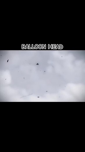 Scary Balloon Head Anime Edits