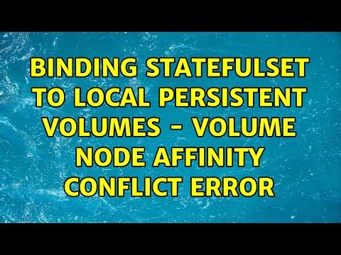 Binding statefulset to local persistent volumes - volume node affinity conflict error