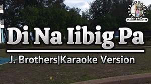21K views · 219 reactions | Di na iibig pa| Song by: J...