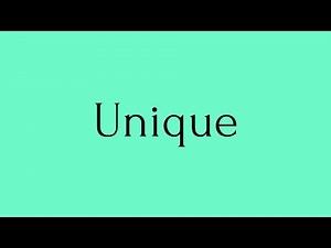 Unique | Unique Meaning | Pronunciation of Unique | Unique – English Word of the Day