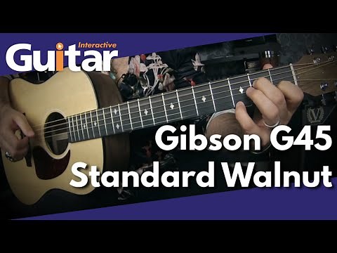Gibson G45 Standard Walnut | Review
