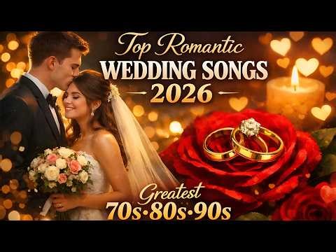 Top 50 Wedding Songs 2026: Most Romantic Love Songs for Your First Dance 💕💕