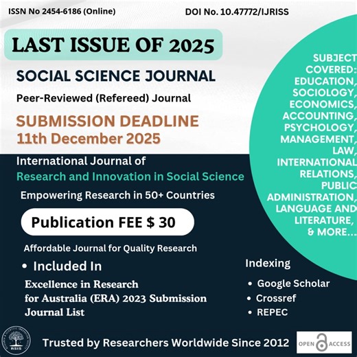 *📢 Publish Your Groundbreaking Research in Our August 2025 Edition!* *Celebrating 13 Years of Unwavering Commitment to Scholarly Excellence* The International Journal of Research and Innovation in Social Science (IJRISS) invites esteemed scholars, academicians, and researchers to publish their original research papers in the upcoming edition. 🔍 *Elevate Your Research with IJRISS:* ✅ Google Scholar Indexed for maximum visibility ✅ Receive a DOI & e-Certificate for each published article ✅ Under