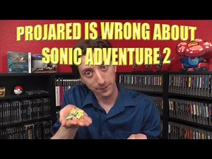 Why ProJared is WRONG About Sonic Adventure 2