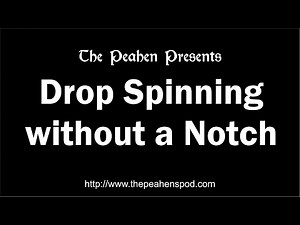 Drop Spinning without a Notch