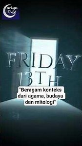 WHY IS FRIDAY THE 13TH CONSIDERED UNLUCKY? "Various contexts from religion, culture and mythology...
