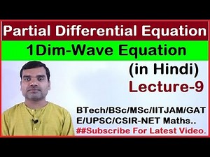 Partial Differential Equation - Solution of One Dimensional Wave Equation in Hindi