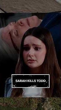 Sarah kills Todd!