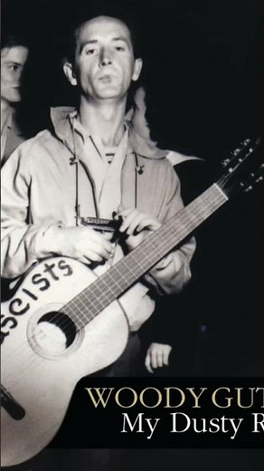 Songs That Slap 313 Woody Guthrie “Tear The Fascist Down” #songsthatslap