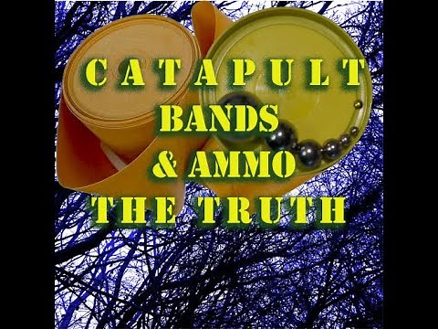 Catapult \\ Slingshot ammo and bands - the truth! Plus the new Bloodshots