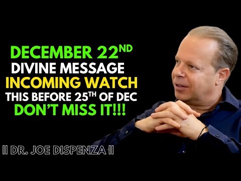December 22nd is NOT a Normal Day—Angel Code 12 Has a Message for You / DR JOE DISPENZA