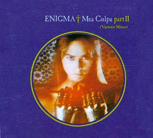 Enigma - Mea Culpa Part II (Various Mixes)
