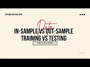 In-Sample vs Out-Sample Data | Training vs Testing Data | Time Series Model | ARIMA