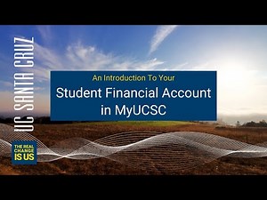 UCSC SBS Orientation 1: An Introduction to Your Financial Account and Responsibilities at UCSC