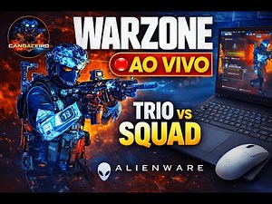 🔴 AO VIVO Warzone | Trio vs Squad | jogando no Alienware 16 área 51