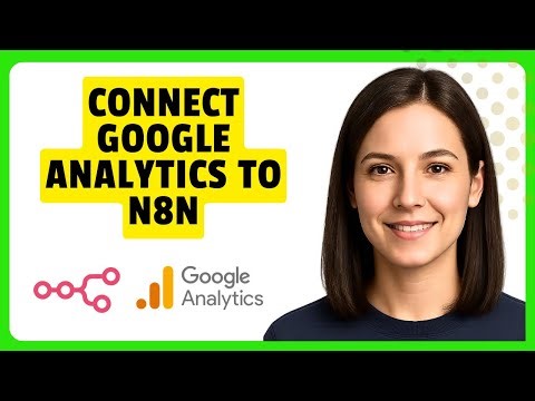 How to Connect Google Analytics to N8N