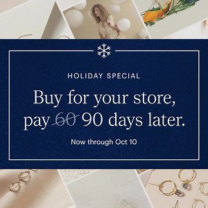 Holiday special! Order on Faire now through 10 October and pay $0 until after 26 December. Now’s the best time to shop the 30,000 brands in Faire’s online wholesale marketplace—ready to stock up? | Faire