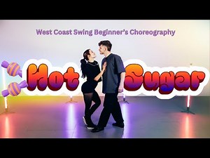 HOT SUGAR - West Coast Swing Beginner Choreo