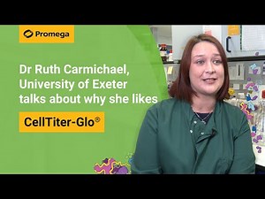 Dr Ruth Carmichael, University of Exeter talks about why she likes CellTiter-Glo