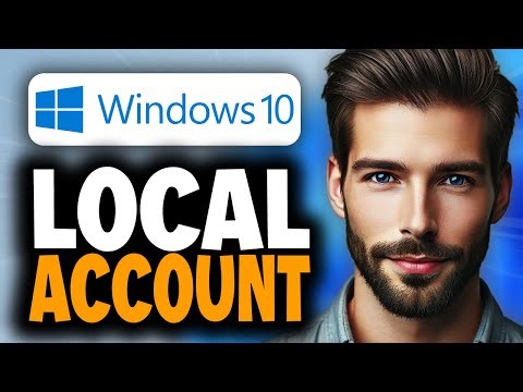 How to Create a Local Account in Windows 10 - Easy Guide