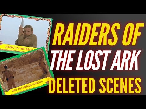 Raiders of the Lost Ark: Deleted Scenes