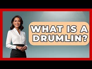 What Is A Drumlin? - Polar Regions Uncovered
