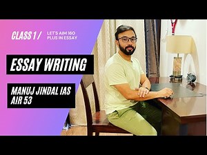 How to Start with Essay Writing Video Lecture | UPSC Mains Essay Preparation