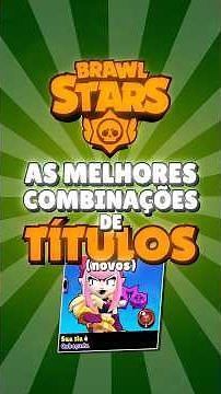 Best Title and Name Combinations 🤣 (part 4) #brawlstars #brawlmemes #supercell