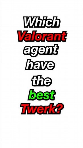 Which Valorant Agent Twerks