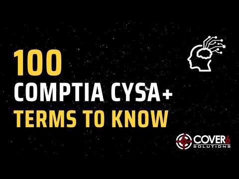 100 CompTIA CySA+ Terms to Know