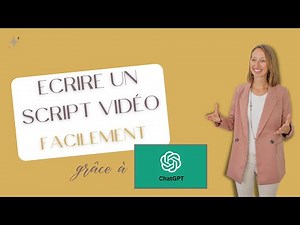 Utiliser ChatGPT pour Écrire un Script Vidéo Rapidement !