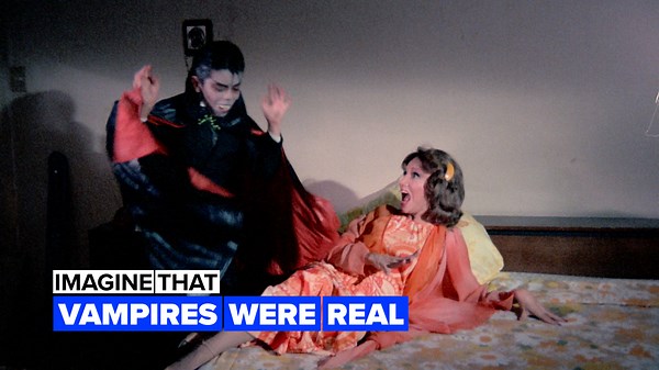 Imagine vampires were real