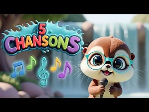 5 chansons pour enfants | Compilation