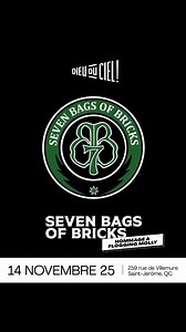 Dieu du Ciel! poursuit sa série de concerts dans son ancien pub du 259 rue de Villemure à Saint-Jérôme, converti dorénavant en salle de spectacle. Le 14 novembre prochain, nous accueillons le groupe Seven Bags of Bricks 🍀 Cette formation hommage à Flogging Molly de sept musiciens a vu le jour en 2012 et depuis elle ne cesse de charmer partout où elle passe! C'est dans un contexte festif qu'ils ont choisi de rendre hommage à Flogging Molly, groupe celtique mondialement connu et apprécié de tous 