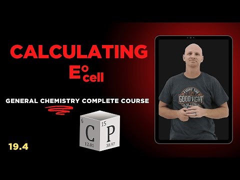 Calculating Standard Cell Potential (E°cell) | 19.4 General Chemistry