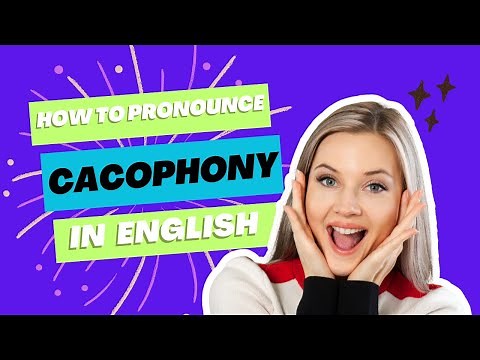 How to Pronounce Cacophony [Easy English Pronunciation]